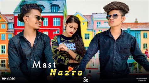 Mast Nazro Se Cute Love Story Jubin Nautiyal New Love Songs Mohii Official Youtube