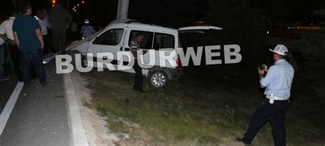 Nato yolunda trafik kazası Burdurweb Burdur Haber Güncel Burdur