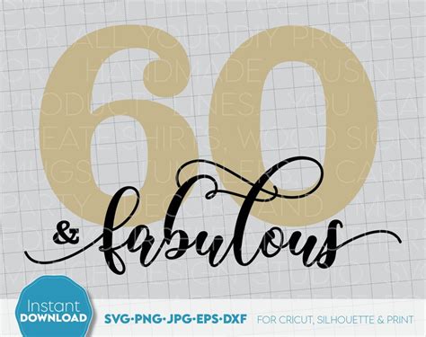 60 And Fabulous Svg Sixty Birthday Shirt Svg 60th Birthday Etsy