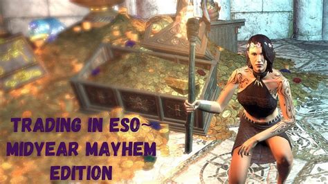 Trading In ESO Midyear Mayhem Edition YouTube