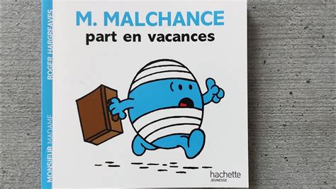 Les Monsieur Madame M MALCHANCE Part En Vacances YouTube