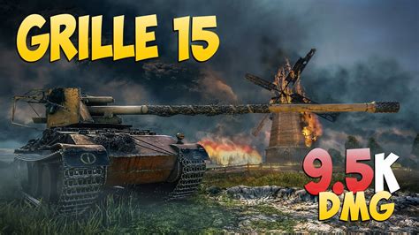 Grille 15 4 Kills 9 5K DMG Difficult World Of Tanks YouTube