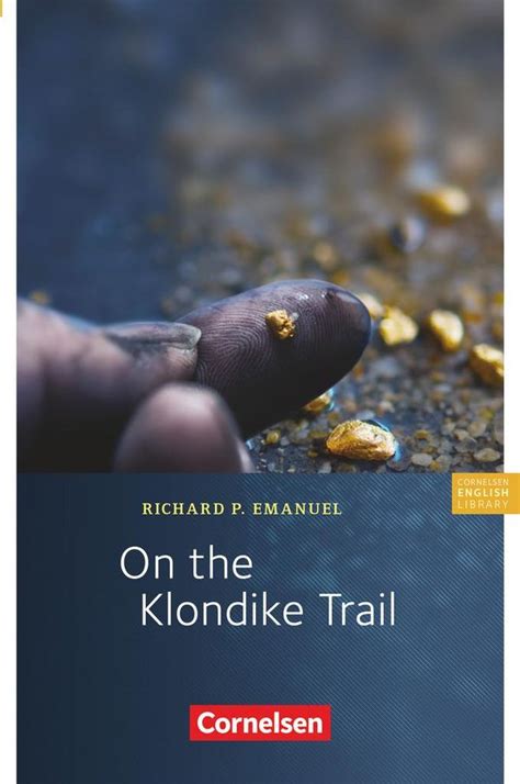 On The Klondike Trail Text Richard Emanuel Buch Jpc