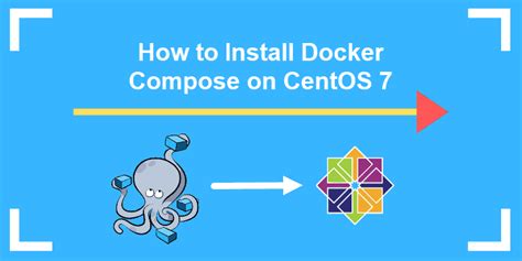 How To Install Docker Compose On Centos Quick Start