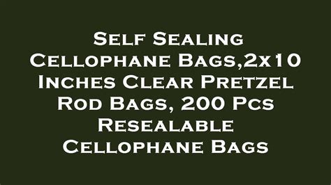 Self Sealing Cellophane Bags X Inches Clear Pretzel Rod Bags