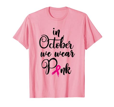 In October We Wear Pink Breast Cancer Awareness Shirt Gift Ln Lntee