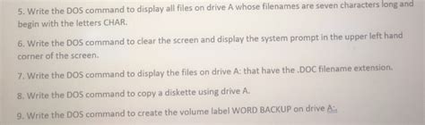 Solved 5 Write The DOS Command To Display All Files On Chegg