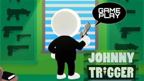 Johnny Trigger Gameplay Youtube