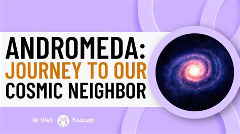 What Is The Andromeda Galaxy Our Nearest Galactic Neighbor 3 Minute