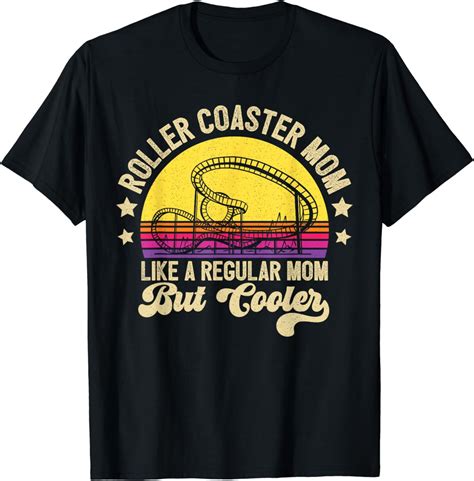 Roller Coaster Mom Mother Theme Park Amusement Park T Shirt Walmart