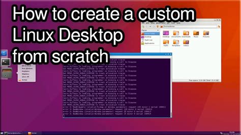 1 How To Create A Custom Linux Gui Desktop From Scratch Youtube