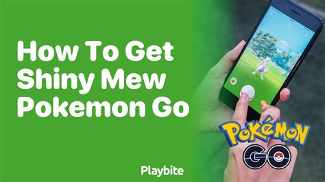 How To Get Shiny Mew In Pokemon GO Playbite