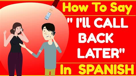 How To Say I Ll Call You Back Later In Spanish Youtube