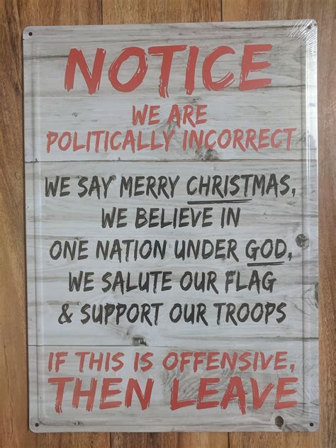 We Are Politically Incorrect Large 12x17 Tin Sign Etsy