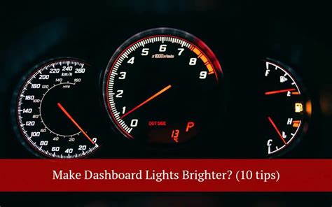 How To Make Dashboard Lights Brighter 10 Tips Motor Snitch