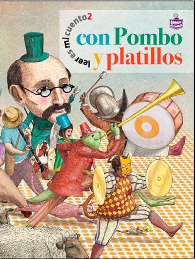 Con Pombo Y Platillos Las F Bulas Del Poeta Rafael Pombo En La