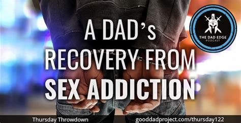 Sex Addiction Archives The Dad Edge