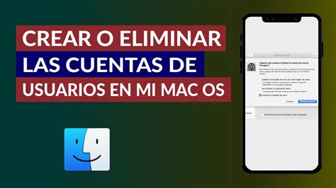 Cómo Crear o Eliminar Definitivamente las Cuentas de Usuario en mi Mac