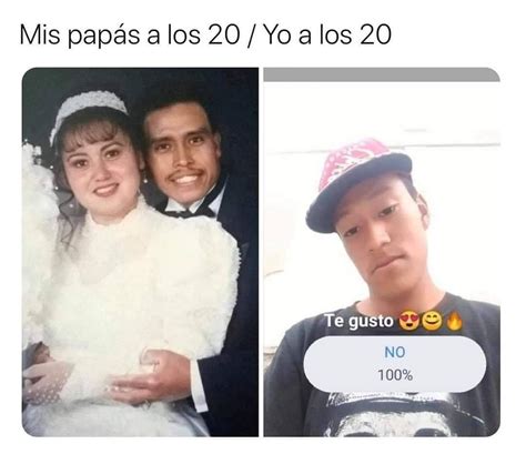 Mis Papas A Los 20 Yo A Los 20 Memes