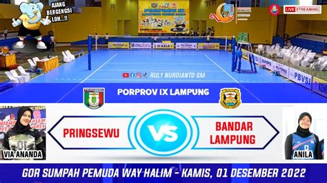 Live Porprov Lampung 2022 Voli Putri Pringsewu Via 🆚 Bandar Lampung