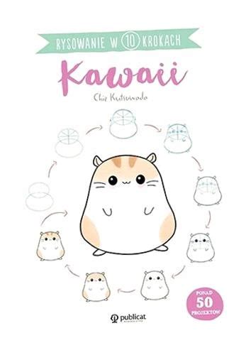 KAWAII RYSOWANIE W 10 KROKACH CHIE KUTSUWADA 13057086881 Książka