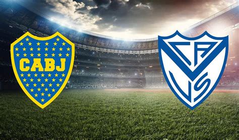 Boca Vs V Lez Por La Liga Profesional Horario Y Tv