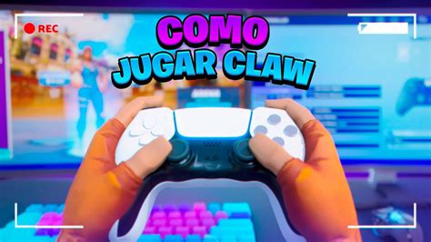 COMO JUGAR CLAW EN FORTNITE HANDCAM LA NUEVA MEJOR GUÍA YouTube