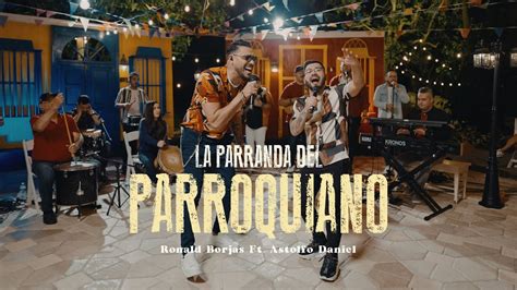 Ronald Borjas Ft Astolfodaniel La Parranda Del Parroquiano 2 YouTube