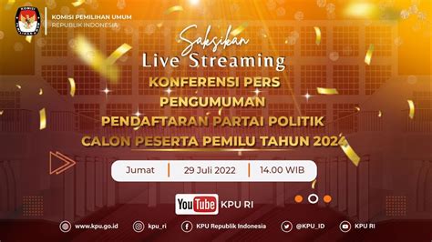 Live Streaming Konferensi Pers Pengumuman Pendaftaran Partai Politik