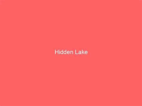 Hidden Lake Information And Guide Lakefront Home Finder