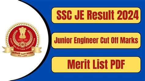 SSC JE Result 2024 Junior Engineer Cut Off Marks And Merit List PDF