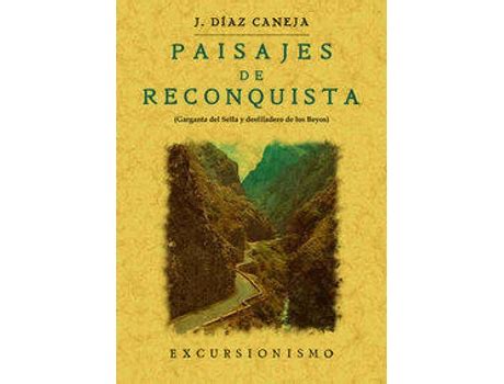 Livro Paisajes De Reconquista Garganta Del Sella Y Desfiladero De Los