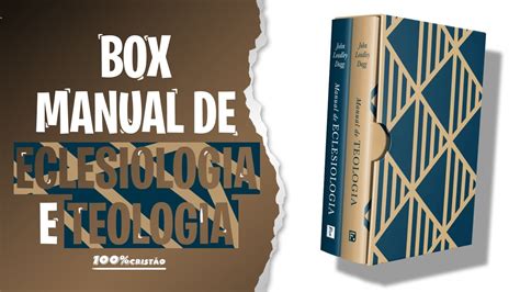 Box Manual De Eclesiologia E Teologia Livraria Crist O Youtube