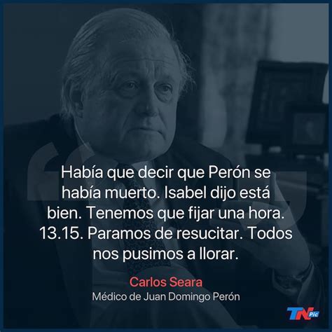 Así Murió Juan Domingo Perón Los Testimonios Reveladores De Los