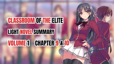 Classroom Of The Elite Light Novel Recap Volume 1 Chapter 9 10 In Eng Classroomoftheelite