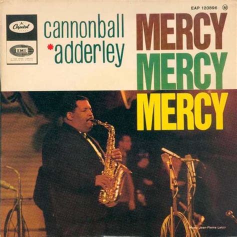 'Mercy, Mercy, Mercy': Cannonball Adderley Hits The Chart