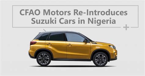 CFAO Motors Re Introduces Suzuki Vehicles In Nigeria Autochek Africa