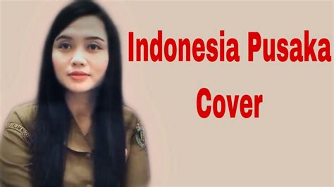 Indonesia Pusaka Special Cover For Indonesia Youtube