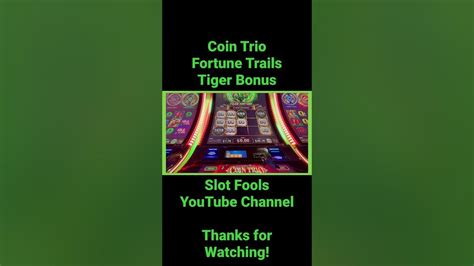 Tiger Bonus On Coin Trio Fortune Trails Bonuswin Slots Feelinglucky