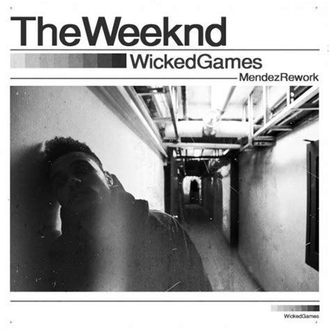 The Weeknd Wicked Games Lyrics