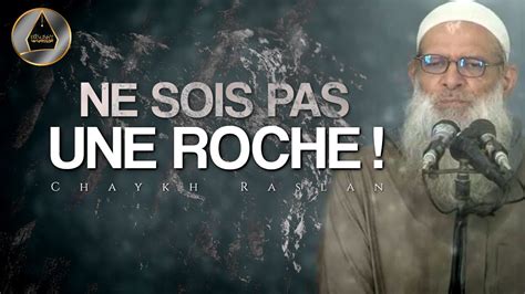 Sois Un Fils Dadam Pas Une Roche Chaykh Raslan Youtube