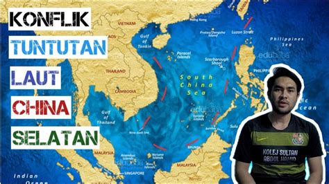 Asas Konflik Dan Tuntutan Di Laut China Selatan Youtube