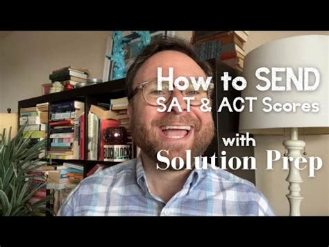 How To Send Sat Act Scores To Colleges Youtube