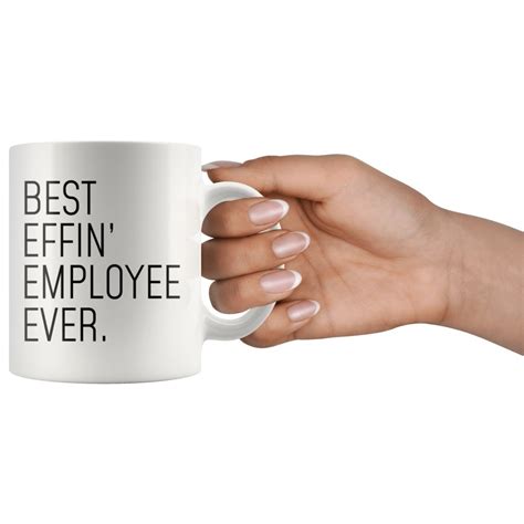 Funny Employee T Best Effin Employee Ever Coffee Mug 11oz Backyardpeaks