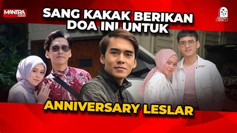 KAKAK LESTI KEJORA BERIKAN DOA PADA ANNIVERSARY LESLAR YouTube