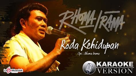 Rhoma Irama Roda Kehidupan Official Karaoke Video Youtube