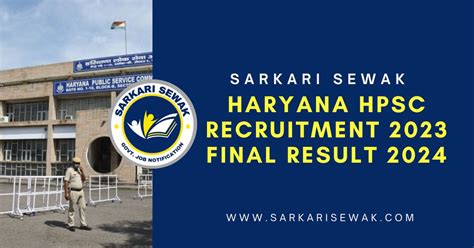 Haryana Hpsc Recruitment 2023 Final Result 2024 Sarkari Result