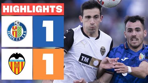 Getafe Cf Valencia Cf I Resumen Laliga Ea Sports Youtube