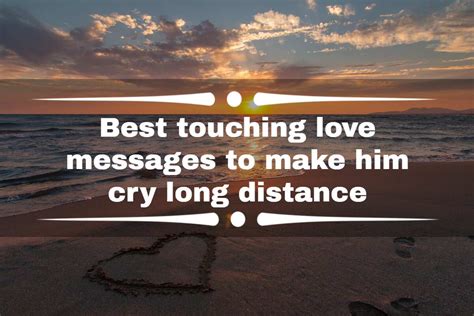 Best Touching Love Messages To Make Him Cry Long Distance Legit Ng