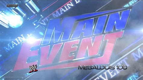 Wwe Main Event Nd Wwe Theme Song On My Own Loop Edit Made By Me